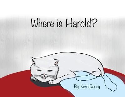 Where Is Harold? - Kesh Darley