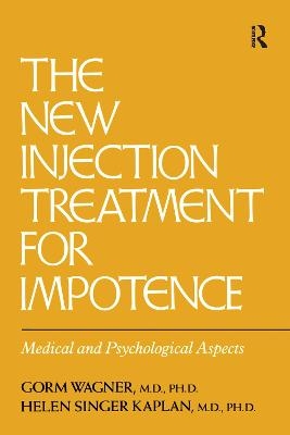 The New Injection Treatment For Impotence - Gorm Wagner, Helen Singer Kaplan