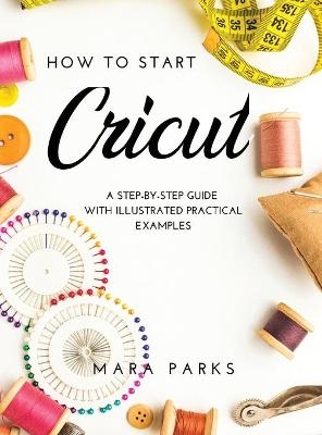 How to Start Cricut - Mara Parks