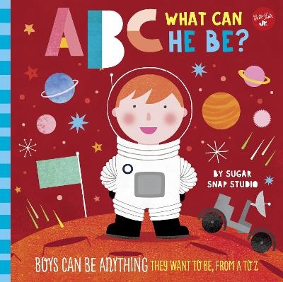 ABC for Me: ABC What Can He Be? -  Sugar Snap Studio, Jessie Ford