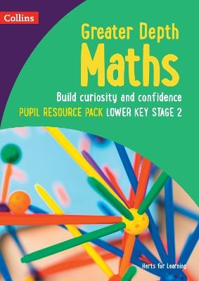 Greater Depth Maths Pupil Resource Pack Lower Key Stage 2 -  Herts for Learning, Nicola Adams, Laura Dell, Rachael Brown, Charlie Harber