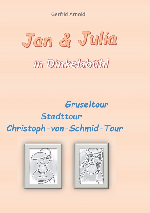 Jan & Julia in Dinkelsbühl - Gerfrid Arnold