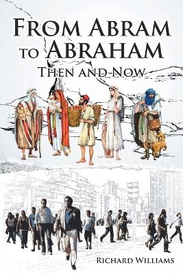 From Abram to Abraham - Richard Williams