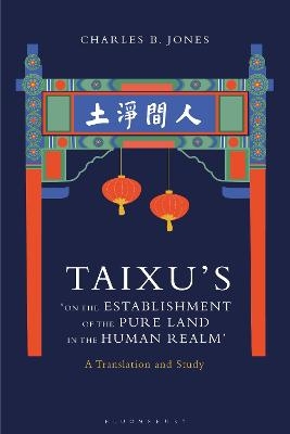 Taixu’s ‘On the Establishment of the Pure Land in the Human Realm’ - Charles B. Jones