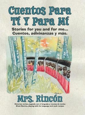 Cuentos para tí y para mí - Mrs Rincón