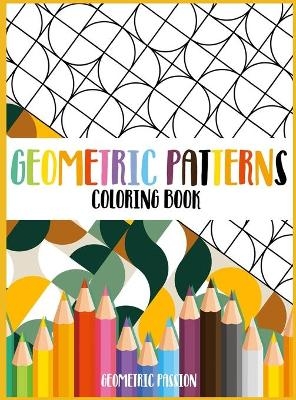 Geometric Patterns Coloring Book - Geometric Passion