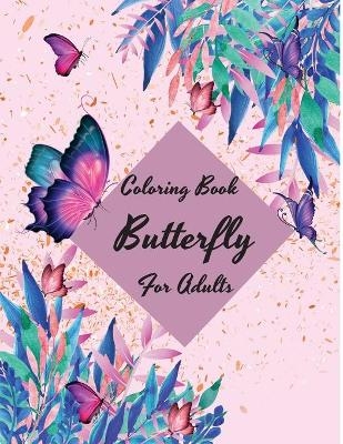 Coloring Book Butterfly For Adults - Books For You to Smile