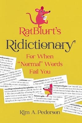 RatBlurt's Ridictionary - Kim A Pederson