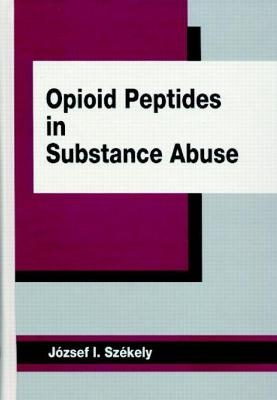 Opioid Peptides in Substance Abuse - Joseph I. Szekely