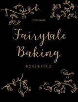 Fairytale Baking - Christin Geweke