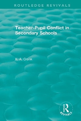 Teacher-Pupil Conflict in Secondary Schools (1987) - Kate Cronk