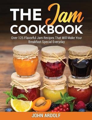 The Jam Cookbook - John Ardolf