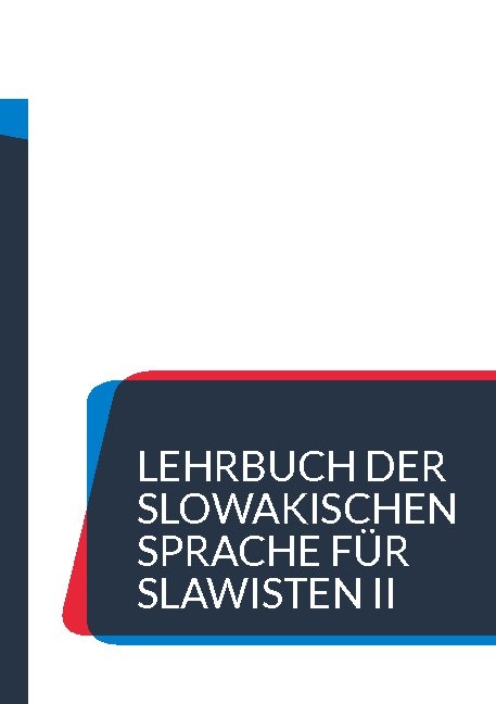 Lehrbuch der slowakischen Sprache für Slawisten II - Martin Pukanec