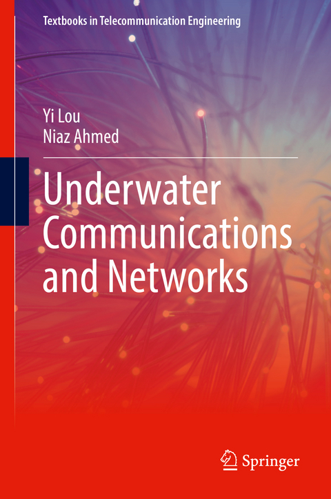 Underwater Communications and Networks - Yi Lou, Niaz Ahmed