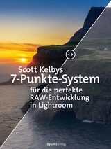 Scott Kelbys 7-Punkte-System für die perfekte RAW-Entwicklung in Lightroom - Scott Kelby