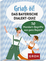 Griaß di! Das bayerische Dialekte-Quiz - Susanne Lieb