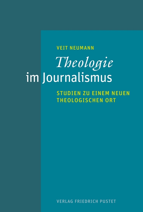 Theologie im Journalismus - Veit Neumann