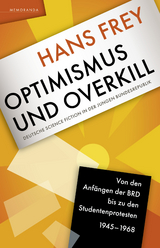 Optimismus und Overkill - Hans Frey