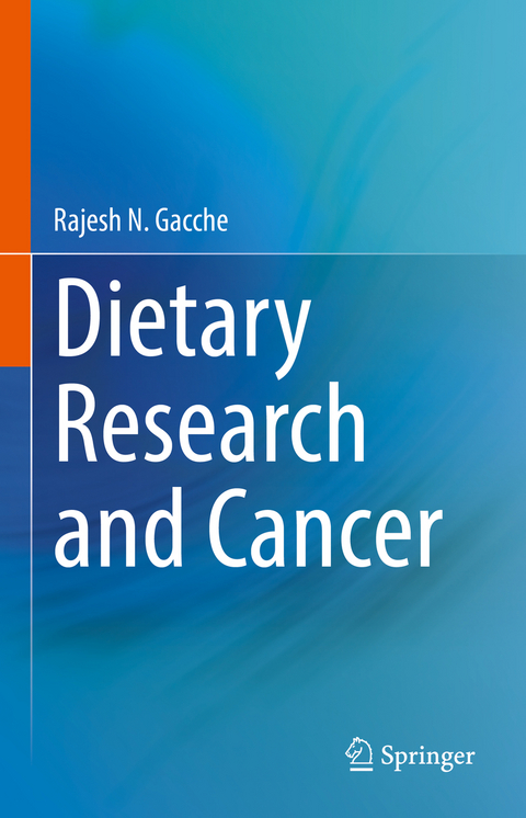 Dietary Research and Cancer - Rajesh N. Gacche