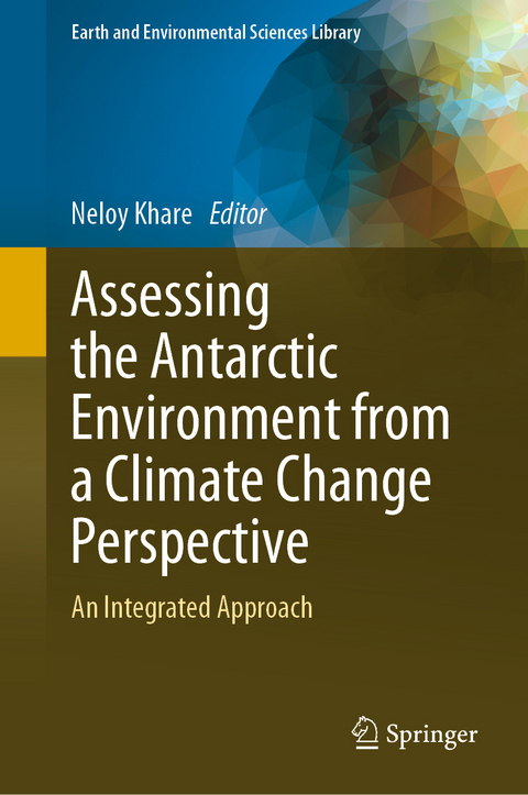 Assessing the Antarctic Environment from a Climate Change Perspective - 