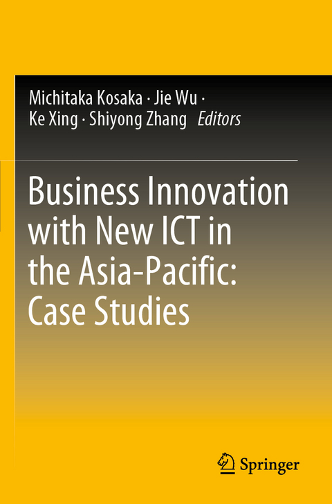 Business Innovation with New ICT in the Asia-Pacific: Case Studies - 