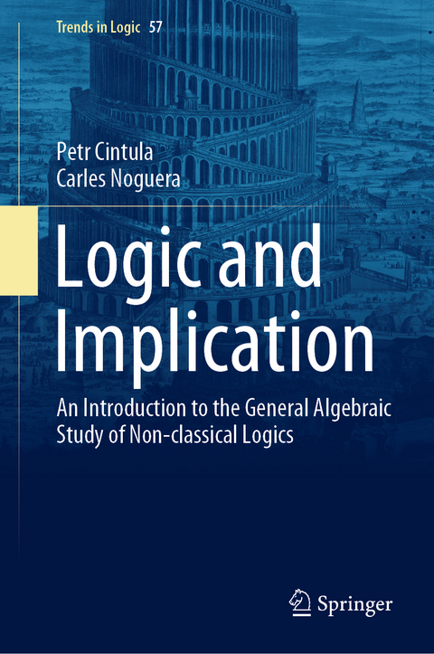 Logic and Implication - Petr Cintula, Carles Noguera