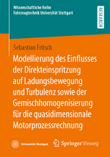 Modellierung des Einflusses der Direkteinspritzung auf Ladungsbewegung und Turbulenz sowie der Gemischhomogenisierung für die quasidimensionale Motorprozessrechnung - Sebastian Fritsch