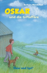 Oskar und die Giftaffäre - Barbara Wendelken