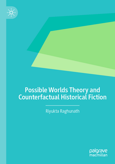Possible Worlds Theory and Counterfactual Historical Fiction - Riyukta Raghunath