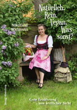 Natürlich. Rein. Vegan. Was sonst? - Nikolaus Widmann