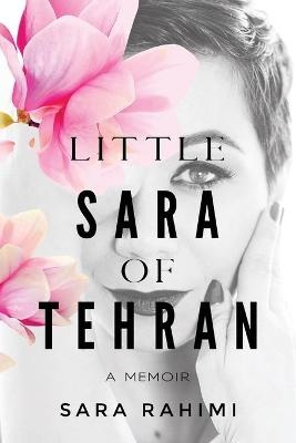 Little Sara of Tehran - Sara Rahimi