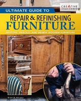 Ultimate Guide to Furniture Repair & Refinishing, 2nd Revised Edition - Hingley, Brian