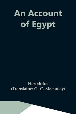 An Account Of Egypt -  Herodotus