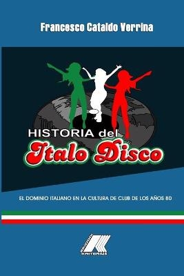 Historia del Italo Disco - Francesco Cataldo Verrina