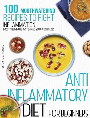 Anti-inflammatory diet for beginners - Brigitte S Romero