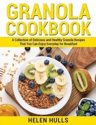 Granola Cookbook - Helen Hulls