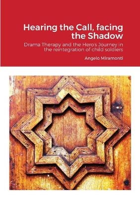 Hearing the Call, Facing the Shadow - Angelo Miramonti