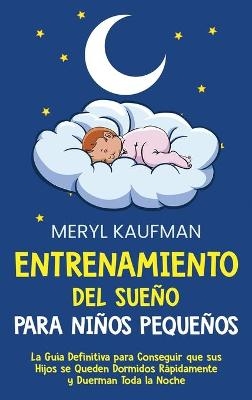 Entrenamiento del sue�o para ni�os peque�os - Meryl Kaufman