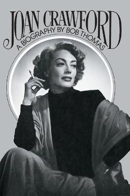 Joan Crawford -  Bob Thomas