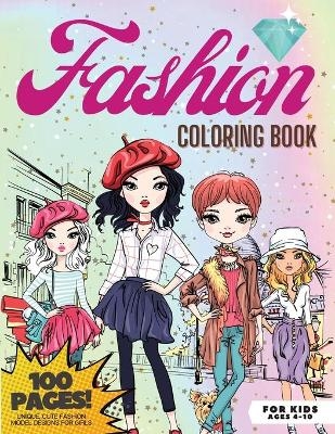 Fashion Coloring Book, 100 pages - Giulia Grace