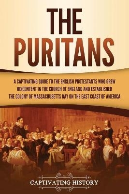The Puritans - Captivating History