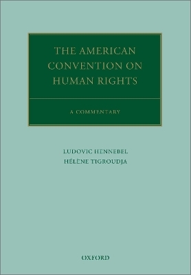 The American Convention on Human Rights - Ludovic Hennebel, Hélène Tigroudja