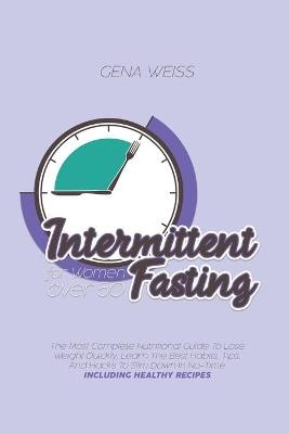 Intermittent Fasting for Women Over 50 - Gena Weiss