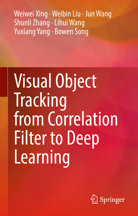 Visual Object Tracking from Correlation Filter to Deep Learning - Weiwei Xing, Weibin Liu, Jun Wang, Shunli Zhang, Lihui Wang