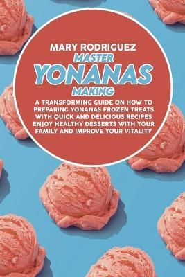 Master Yonanas Making - Mary Rodriguez