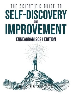 The Scientific Guide to Self Discovery and Improvement - Roger Potts
