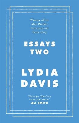 Essays Two - Lydia Davis