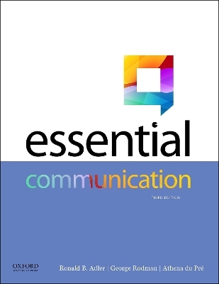 Essential Communication - Ronald B. Adler, George Rodman, Athena du Pré