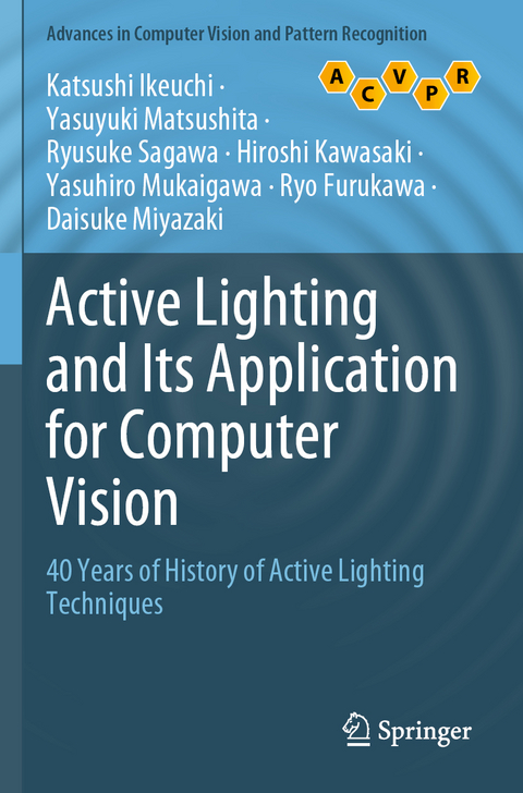 Active Lighting and Its Application for Computer Vision - Katsushi Ikeuchi, Yasuyuki Matsushita, Ryusuke Sagawa, Hiroshi Kawasaki, Yasuhiro Mukaigawa, Ryo Furukawa, Daisuke Miyazaki