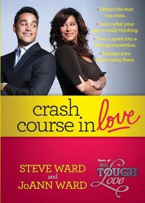 Crash Course in Love - Steven Ward, Joann Ward